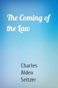 The Coming of the Law