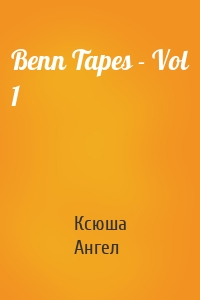 Benn Tapes - Vol 1