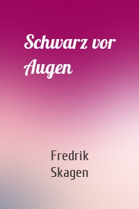Schwarz vor Augen