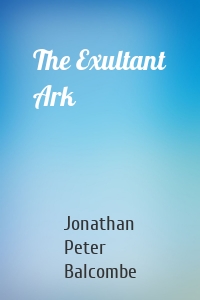 The Exultant Ark