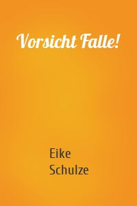 Vorsicht Falle!