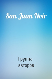 San Juan Noir