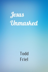 Jesus Unmasked