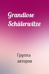 Grandiose Schülerwitze