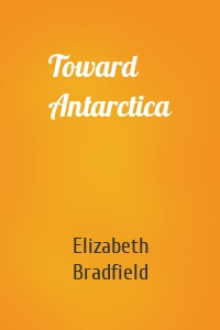 Toward Antarctica