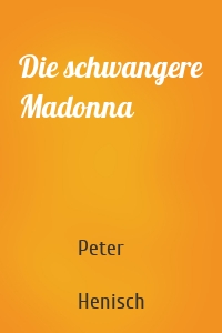 Die schwangere Madonna