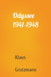 Odyssee 1941-1948