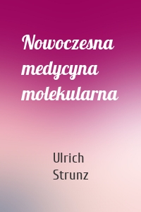 Nowoczesna medycyna molekularna