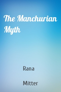 The Manchurian Myth