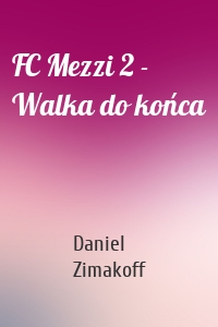 FC Mezzi 2 - Walka do końca