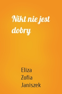 Nikt nie jest dobry