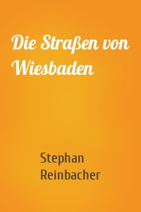Die Straßen von Wiesbaden