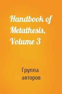 Handbook of Metathesis, Volume 3