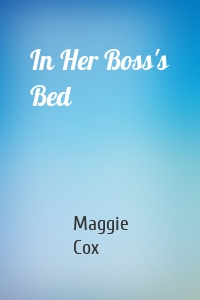 In Her Boss's Bed