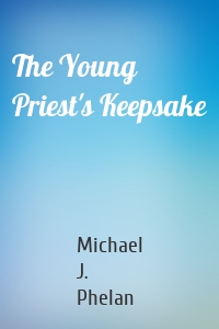 The Young Priest's Keepsake