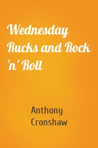 Wednesday Rucks and Rock 'n' Roll