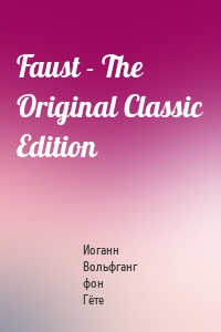 Faust - The Original Classic Edition