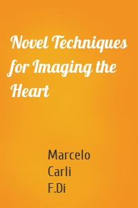 Novel Techniques for Imaging the Heart