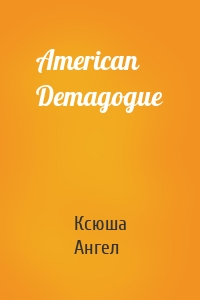 American Demagogue