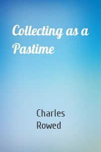 Collecting as a Pastime