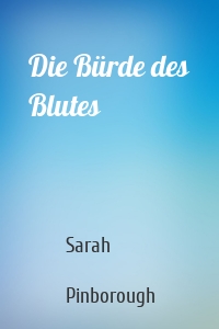 Die Bürde des Blutes