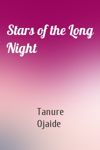 Stars of the Long Night