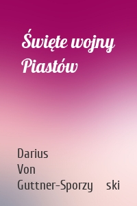 Święte wojny Piastów