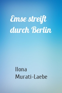 Emse streift durch Berlin