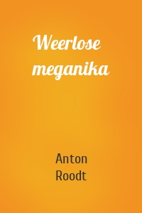 Weerlose meganika