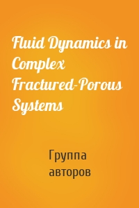 Fluid Dynamics in Complex Fractured-Porous Systems