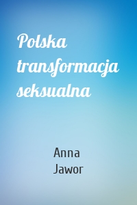 Polska transformacja seksualna