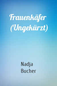 Frauenkäfer (Ungekürzt)