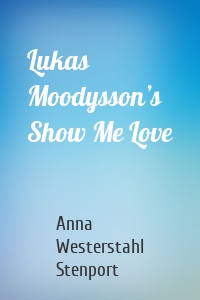 Lukas Moodysson’s Show Me Love