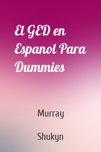 El GED en Espanol Para Dummies