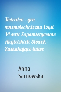 Twierdza - gra mnemotechniczna Część VI serii Zapamiętywanie Angielskich Słówek - Zaskakująco łatwe