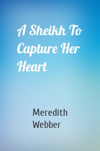 A Sheikh To Capture Her Heart