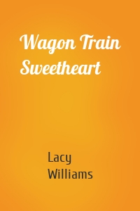 Wagon Train Sweetheart