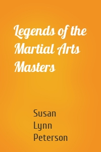 Legends of the Martial Arts Masters