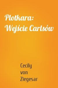 Plotkara: Wejście Carlsów