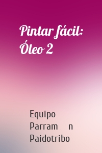 Pintar fácil: Óleo 2