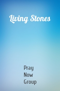 Living Stones