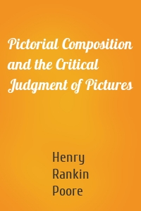 Pictorial Composition and the Critical Judgment of Pictures