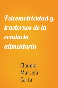 Psicomotricidad y trastornos de la conducta alimentaria