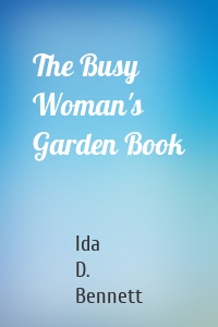 The Busy Woman's Garden Book