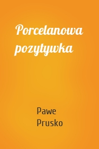 Porcelanowa pozytywka