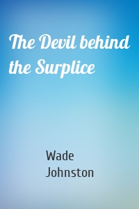 The Devil behind the Surplice