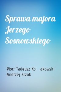 Sprawa majora Jerzego Sosnowskiego