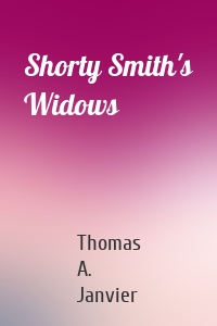 Shorty Smith's Widows