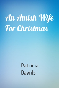 An Amish Wife For Christmas