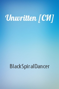 BlackSpiralDancer - Unwritten [СИ]